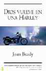 DIOS VUELVE EN UNA HARLEY